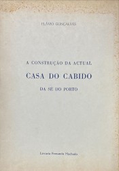 A CONSTRUÇÃO DA ACTUAL CASA DO CABIDO DA SÉ DO PORTO.